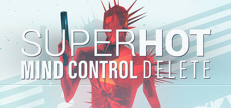 SUPERHOT: MIND CONTROL DELETE